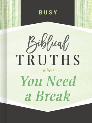 cover image of Busy: Biblical Truths When You Need a Break